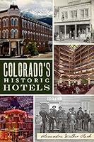 Algopix Similar Product 4 - Colorado's Historic Hotels (Landmarks)