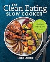 Algopix Similar Product 13 - The Clean Eating Slow Cooker A Healthy