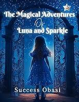 Algopix Similar Product 12 - The Magical Adventures Of Luna And