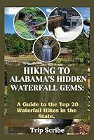 Algopix Similar Product 4 - HIKING TO ALABAMAS HIDDEN WATERFALL