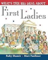 Algopix Similar Product 10 - What's the Big Deal About First Ladies