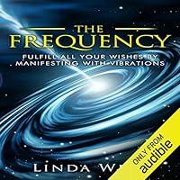 Algopix Similar Product 7 - The Frequency Fulfill All Your Wishes