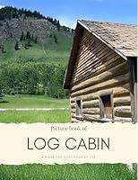 Algopix Similar Product 11 - Picture Book of Log Cabin A place for