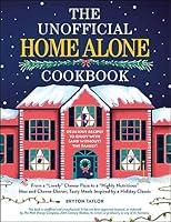 Algopix Similar Product 3 - The Unofficial Home Alone Cookbook