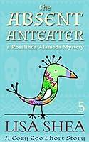 Algopix Similar Product 13 - The Absent Anteater A Rosalinda