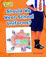 Algopix Similar Product 4 - Should We Wear School Uniforms Whats