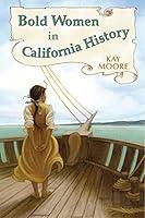 Algopix Similar Product 18 - Bold Women in California History