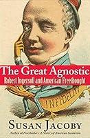 Algopix Similar Product 18 - The Great Agnostic Robert Ingersoll