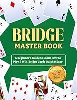 Algopix Similar Product 12 - Master Bridge Book  A Beginners Guide