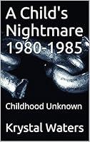 Algopix Similar Product 10 - A Childs Nightmare 19801985