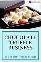 Algopix Similar Product 9 - Chocolate truffle business How to