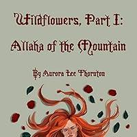 Algopix Similar Product 4 - Allaha of the Mountain Wildflowers
