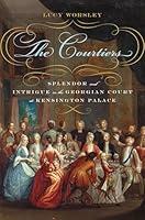 Algopix Similar Product 18 - The Courtiers Splendor and Intrigue in