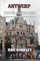 Algopix Similar Product 5 - Antwerp Travel Guide 2024 Belgiums