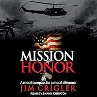 Algopix Similar Product 12 - Mission of Honor A Moral Compass for a