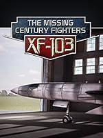 Algopix Similar Product 5 - The Missing Century Fighters XF-103