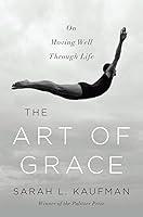 Algopix Similar Product 5 - The Art of Grace On Moving Well