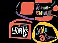 Algopix Similar Product 20 - The Astonishing Works of John Altoon