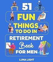 Algopix Similar Product 8 - 51 Fun Things to do in Retirement book