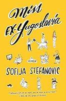 Algopix Similar Product 11 - Miss Ex-Yugoslavia: A Memoir