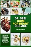 Algopix Similar Product 20 - DR SEBI CURE FOR HEART DISEASE The