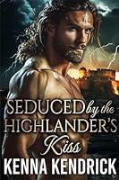 Algopix Similar Product 15 - Seduced by the Highlanders Kiss