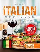 Algopix Similar Product 11 - Italian Cookbook Unlock the Secrets to