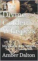 Algopix Similar Product 2 - The Divine Golden Whispers  My Poetic