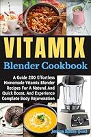 Algopix Similar Product 14 - Vitamix Blender Cookbook A guide 200