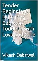 Algopix Similar Product 15 - Tender Beginnings Nurturing Babies 