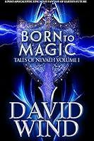 Algopix Similar Product 9 - Born To Magic A Post Apocalyptic Epic