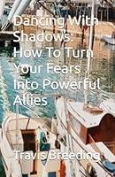 Algopix Similar Product 14 - Dancing With Shadows How To Turn Your