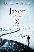 Algopix Similar Product 17 - Jaxon With An X A Novel Small Towns 