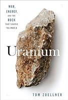 Algopix Similar Product 8 - Uranium War Energy and the Rock That
