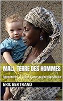 Algopix Similar Product 16 - Mali terre des hommes Rencontres au