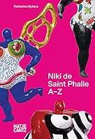 Algopix Similar Product 12 - Niki de Saint Phalle: A–Z