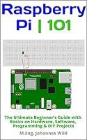 Algopix Similar Product 13 - Raspberry Pi  101 The Ultimate