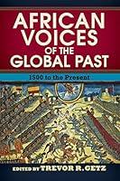 Algopix Similar Product 9 - African Voices of the Global Past 1500