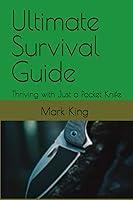 Algopix Similar Product 19 - Ultimate Survival Guide Thriving with