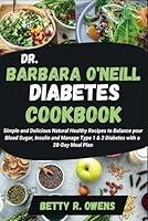 Algopix Similar Product 9 - Dr Barbara ONeill Diabetes Cookbook