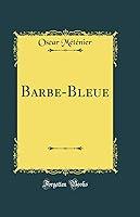 Algopix Similar Product 5 - Barbe-Bleue (Classic Reprint)