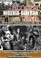 Algopix Similar Product 9 - The Bloody Nigeria-Biafran War