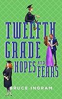 Algopix Similar Product 10 - Twelfth Grade Hopes and Fears American