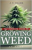 Algopix Similar Product 18 - The Ultimate Guide To Growing Weed At