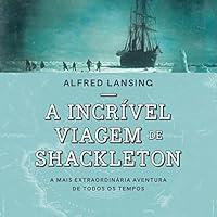 Algopix Similar Product 8 - A incrvel viagem de Shackleton