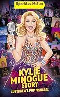 Algopix Similar Product 15 - KYLIE MINOGUE STORY Australias Pop