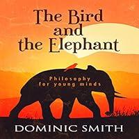 Algopix Similar Product 20 - The Bird and the Elephant Philosophy