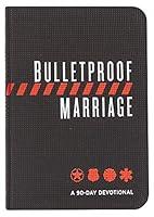 Algopix Similar Product 9 - Bulletproof Marriage A 90Day