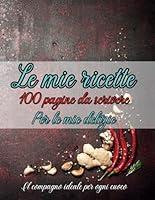 Algopix Similar Product 9 - Le Mie ricette 100 pagine da scrivere