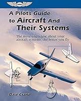 Algopix Similar Product 17 - A Pilots Guide to Aircraft and Their